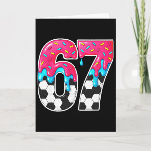Six Seven Soccer Drip _1 Card