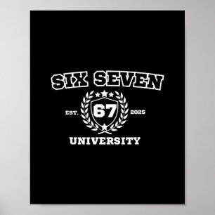 Six Seven University Six Seven Bruh 67 Meme  Poster