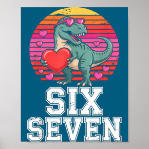 Six Seven Valentine’s Day Dinosaur T-rex For Kids  Poster