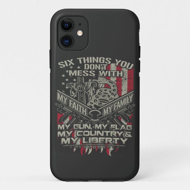six things you donot mess with my family, my flag  Case-Mate iPhone case (Back)