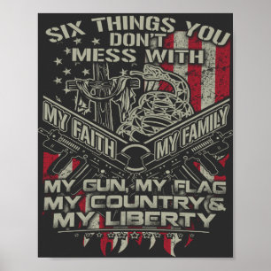 six things you donot mess with my family, my flag poster