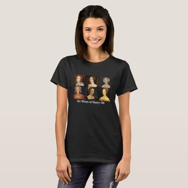 Six Wives of Henry VIII Tee (Front Full)