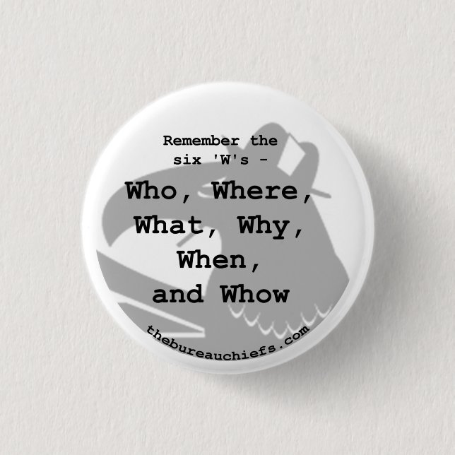 Six W's 1.25" Button (Front)