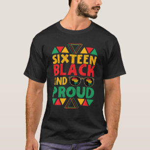 Sixn Black And Proud Pan African Melanin 16Th Birt T-Shirt