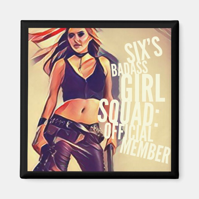 Six's Badass Girl Squad: Magnet (Front)