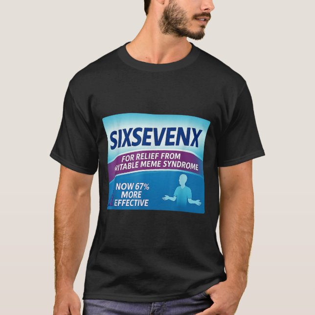 Sixsevenx Relief From Meme Numbers Parody Teacher  T-Shirt (Front)