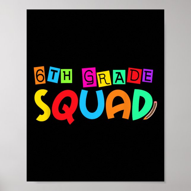 Sixth 6th Grade Squad Back To School First Day Of  Poster (Front)