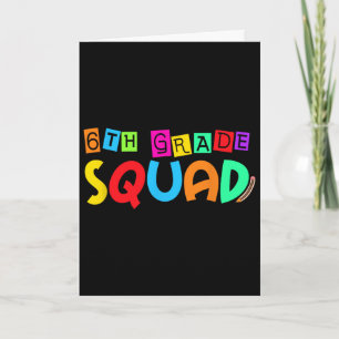 Sixth 6th Grade Squad Ck To School First Day Of Sc Card