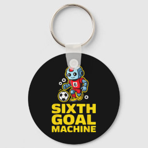 Sixth Goal Machine Soccer Robot 6th Birthday  Key Ring