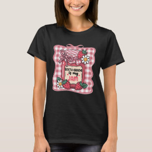Sixth Grade is My Jam Strawberry Cute 6th Grade Te T-Shirt