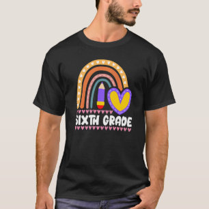Sixth Grade Rainbow Girls Boys Teacher Team Kinder T-Shirt