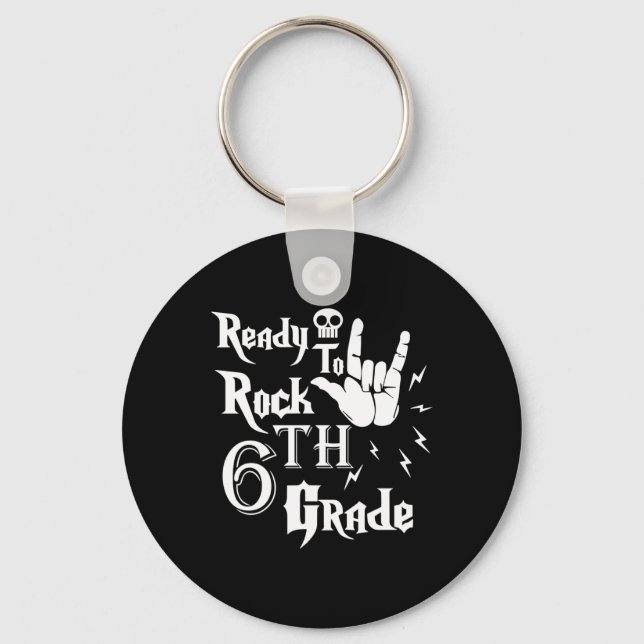 Sixth Grade Ready To Rock 6th Grade Back To School Key Ring (Front)
