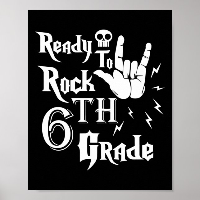 Sixth Grade Ready To Rock 6th Grade Back To School Poster (Front)