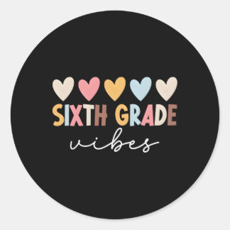 Sixth Grade S Back To School 6Th Grade Teachers Classic Round Sticker
