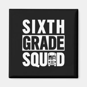 Sixth Grade Squad (6th Grade School - White Text)  Magnet
