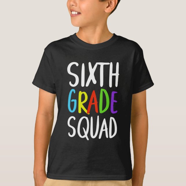 Sixth Grade Squad Back To School  T-Shirt (Front)