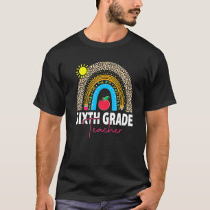 Sixth Grade Teacher Back To School Appreciation Ra T-Shirt