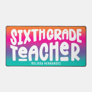 Sixth Grade Teacher Text Design Colorful Ombre Desk Mat