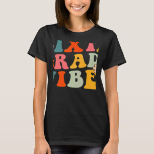 Sixth Grade Vibes 6th Grade Teacher Women Bach to  T-Shirt