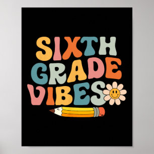 Sixth Grade Vibes 6th Grade Team Retro 1st Day Of Poster