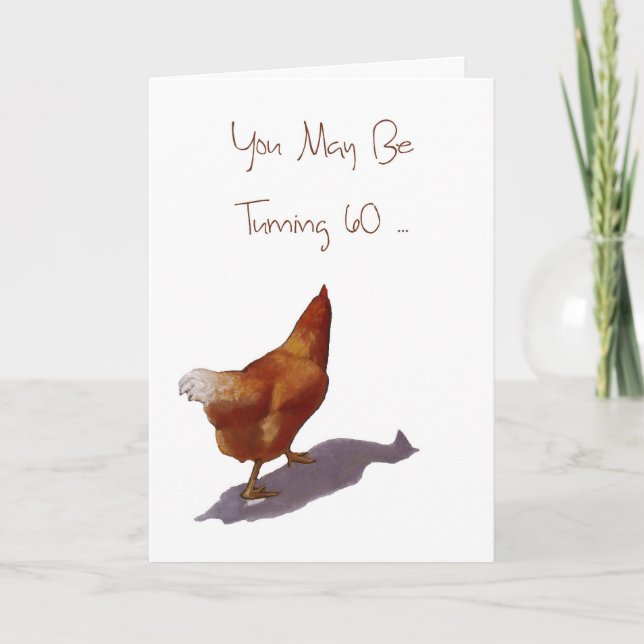 Sixtieth Birthday: You're Still A Spring Chicken Card (Front)