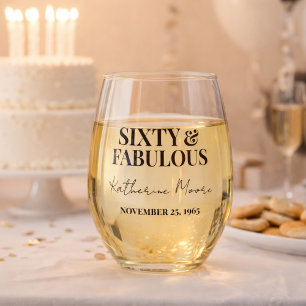 Sixty and Fabulous  60th Birthday Party Stemless Wine Glass
