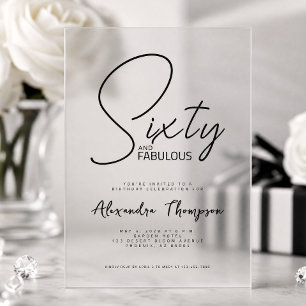 Sixty and Fabulous Script 60th Birthday Party Acrylic Invitations