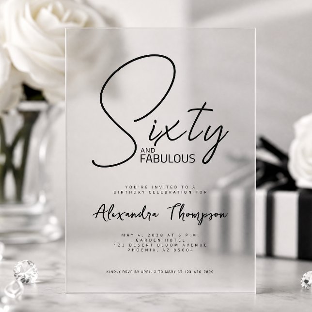 Sixty and Fabulous Script 60th Birthday Party Acrylic Invitations (Creator Uploaded)