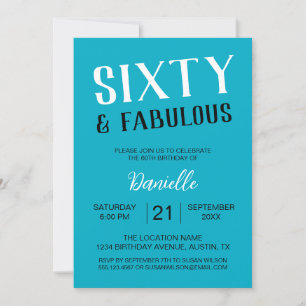 Sixty and Fabulous Turquoise 60th Birthday Invitation