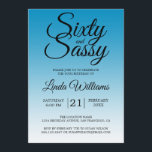 Sixty and Sassy Malibu Blue 60th Birthday Invitation<br><div class="desc">Sixty and Sassy Malibu Blue 60th Birthday Invitation card featuring dramatic black script typography over a vibrant Malibu blue ombré background that fades into a soft light blue tone. The playful headline sets a confident, fun mood, while the clean layout clearly highlights the honoree’s name and event details. Ideal for...</div>