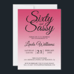 Sixty and Sassy Raspberry 60th Birthday Invitation<br><div class="desc">Sixty and Sassy Raspberry 60th Birthday Invitation card featuring dramatic black script typography over a rich raspberry ombré background that fades into a soft blush tone. The bold headline sets a fun, confident mood, while the clean layout clearly presents the honoree’s name and event details. Ideal for a 60th birthday...</div>