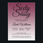 Sixty and Sassy Red Plum 60th Birthday Invitation<br><div class="desc">Sixty and Sassy Red Plum 60th Birthday Invitation card featuring dramatic black script typography over a rich red plum ombré background that fades into a soft blush tone. The bold headline sets a confident, celebratory mood, while the clean layout clearly presents the honoree’s name and event details. Ideal for a...</div>