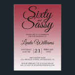 Sixty and Sassy Scarlet Red 60th Birthday Invitation<br><div class="desc">Sixty and Sassy Scarlet Red 60th Birthday Invitation card featuring dramatic black script typography over a rich scarlet red ombré background that fades into a soft blush tone. The bold headline sets a confident, celebratory mood, while the clean layout clearly highlights the honoree’s name and event details. Ideal for a...</div>