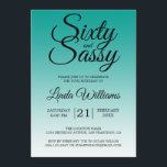 Sixty and Sassy Teal Ombre 60th Birthday Invitation<br><div class="desc">Sixty and Sassy Teal Ombre 60th Birthday Invitation card featuring dramatic black script typography over a rich teal ombré background that fades into a soft aqua tone. The bold headline sets a confident, celebratory mood, while the clean layout clearly presents the honoree’s name and event details. Ideal for a 60th...</div>