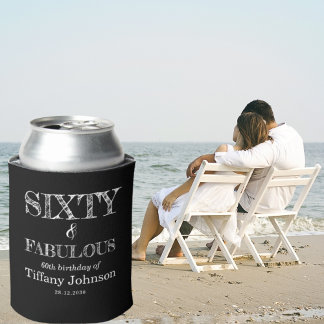 Sixty & Fabulous 60th Birthday Funny  Can Cooler