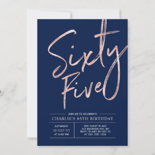 Sixty Five Rose Gold & Navy 65th Birthday Invitation