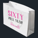 SIXTY HELL YEAH! Funny Personalised 60th Birthday Large Gift Bag<br><div class="desc">Celebrate a milestone birthday with flair! This bold and cheeky "SIXTY HELL YEAH!" large gift bag in vibrant pink is the perfect way to wrap a fun and memorable 60th birthday present. With its sassy typography and space to personalise with any name, it turns even the wrapping into a statement....</div>
