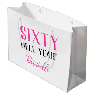 SIXTY HELL YEAH! Funny Personalized 60th Birthday Large Gift Bag