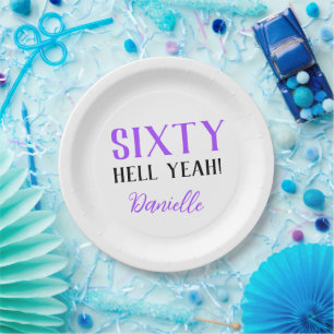 Sixty Hell Yeah! Funny Purple 60th Birthday Paper Plate