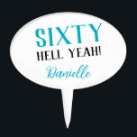 SIXTY HELL YEAH! Funny Turquoise 60th Birthday Cake Pick<br><div class="desc">Take your 60th birthday celebration up a notch with this bold “SIXTY HELL YEAH!” cake topper in fresh turquoise. Perfect for the guest of honour with a fun-loving spirit and strong sense of style, this topper adds a personal and punchy finish to any birthday cake. Fully customisable—edit the name, font,...</div>