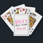 SIXTY HELL YEAH! Personalised 60th Birthday Gift Playing Cards<br><div class="desc">Bring the fun to game night with these bold and sassy personalised poker cards! Featuring the statement "SIXTY HELL YEAH!" in vibrant pink, these custom cards are a fabulous gift for the birthday girl or the perfect addition to a 60th birthday celebration. Add a name for a personal touch and...</div>
