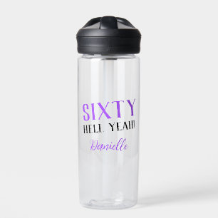 SIXTY HELL YEAH! Personalized Funny 60th Birthday Water Bottle