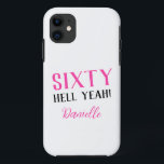 Sixty Hell Yeah! Pink 60th Birthday Case-Mate iPhone Case<br><div class="desc">Turn sixty in style! This fun pink “Sixty Hell Yeah!” iPhone case is the ultimate personalised birthday accessory. Customise with her name and give a gift she’ll love showing off. Part of a bold,  funny,  and fabulous collection celebrating women turning 60.</div>