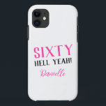 Sixty Hell Yeah! Pink 60th Birthday Case-Mate iPhone Case<br><div class="desc">Turn sixty in style! This fun pink “Sixty Hell Yeah!” iPhone case is the ultimate personalised birthday accessory. Customise with her name and give a gift she’ll love showing off. Part of a bold,  funny,  and fabulous collection celebrating women turning 60.</div>