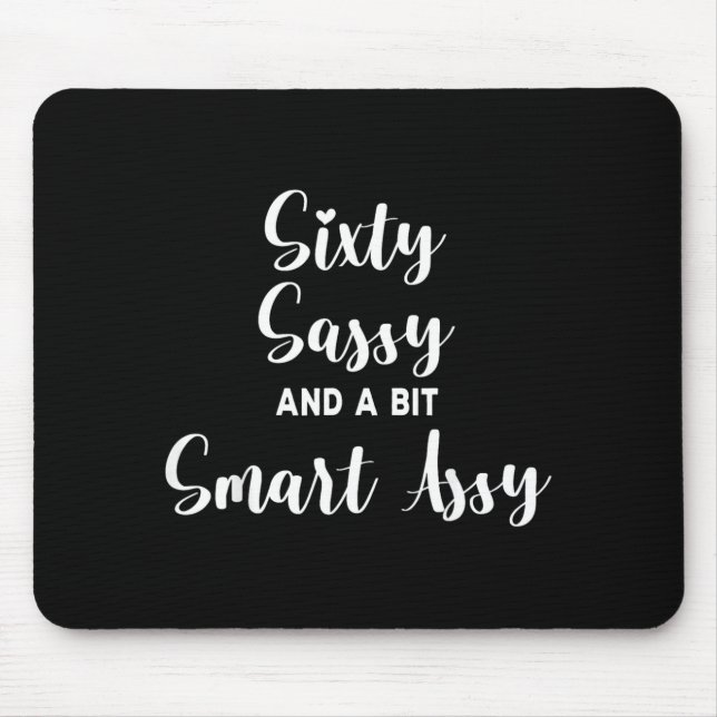 Sixty Sy And A Bit Womens 60th Birthday Mouse Pad (Front)