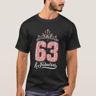 Sixtythree And Fabul0us Women Birthday T-Shirt