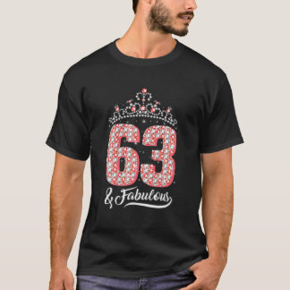 Sixtythree And Fabul0us Women Birthday T-Shirt