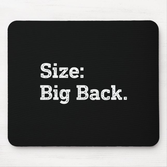 Size Big Back Funny Sarcasm Sticker  Mouse Pad (Front)