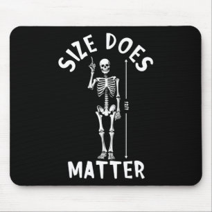Size Does Problem Halloween 12 Foot Skeleton Funny Mouse Pad