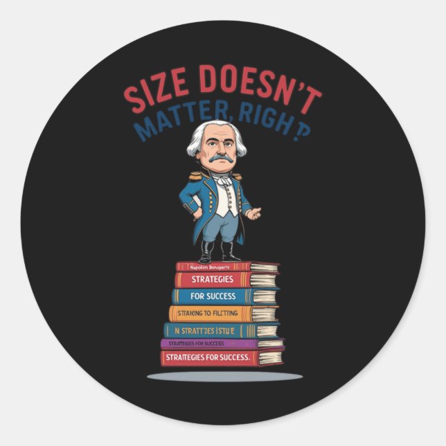 Size Doesn’t  Classic Round Sticker (Front)